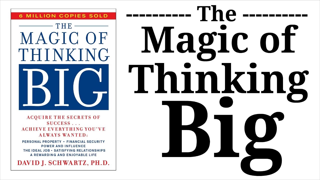 The Magic of Thinking Big